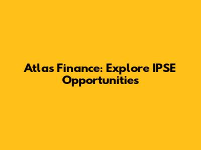 Atlas Finance: Explore IPSE Opportunities
