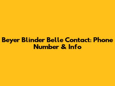 Beyer Blinder Belle Contact: Phone Number & Info