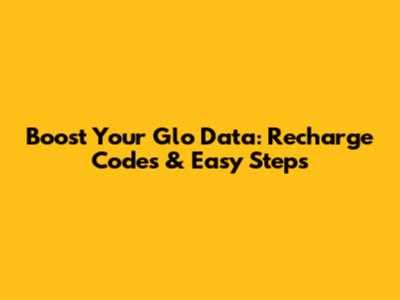 Boost Your Glo Data: Recharge Codes & Easy Steps