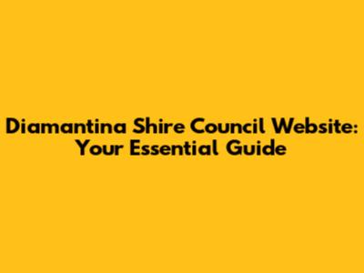 Diamantina Shire Council Website: Your Essential Guide