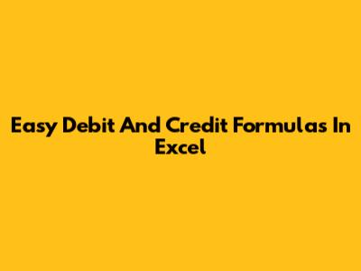 Easy Debit And Credit Formulas In Excel