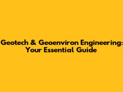 Geotech & Geoenviron Engineering: Your Essential Guide