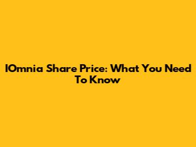 IOmnia Share Price: What You Need To Know