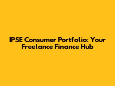 IPSE Consumer Portfolio: Your Freelance Finance Hub