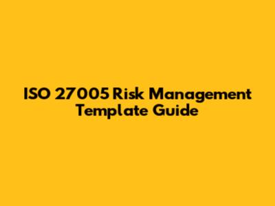 ISO 27005 Risk Management Template Guide