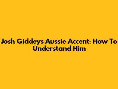 Josh Giddey's Aussie Accent: How To Understand Him