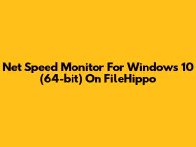 Net Speed Monitor For Windows 10 (64-bit) On FileHippo