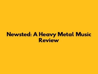 Newsted: A Heavy Metal Music Review