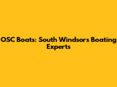 OSC Boats: South Windsor's Boating Experts