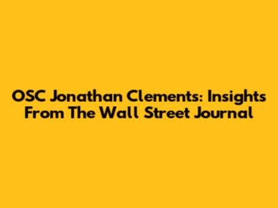 OSC Jonathan Clements: Insights From The Wall Street Journal