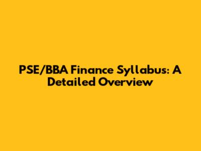 PSE/BBA Finance Syllabus: A Detailed Overview