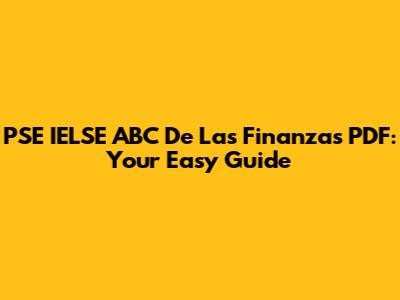 PSE IELSE ABC De Las Finanzas PDF: Your Easy Guide