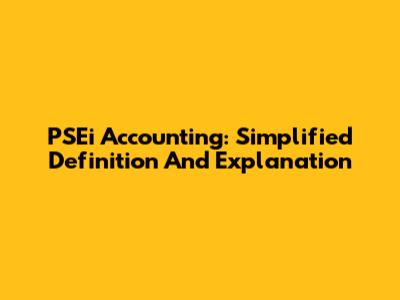 PSEi Accounting: Simplified Definition And Explanation