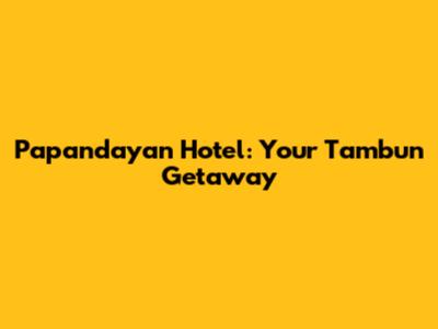 Papandayan Hotel: Your Tambun Getaway