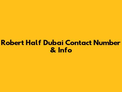 Robert Half Dubai Contact Number & Info