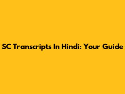 SC Transcripts In Hindi: Your Guide