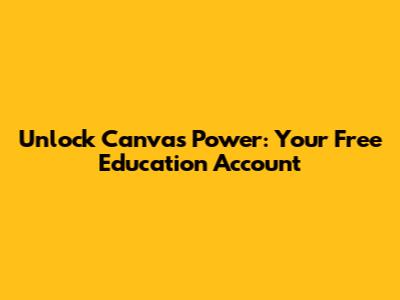 Unlock Canva's Power: Your Free Education Account