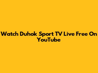 Watch Duhok Sport TV Live Free On YouTube